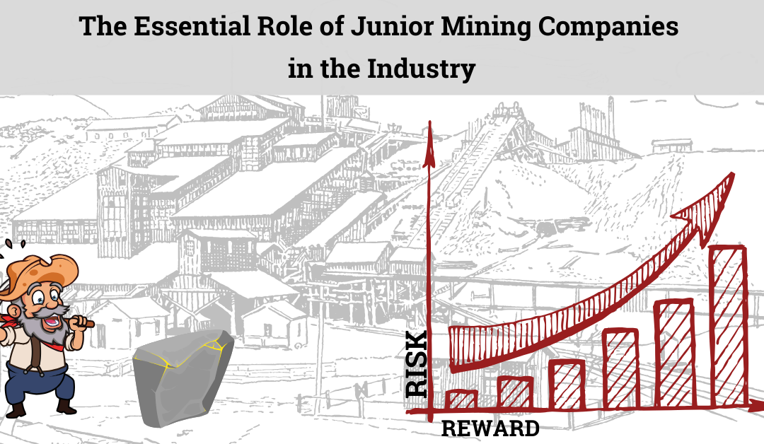 The Essential Role of Junior Mining Companies in the Industry