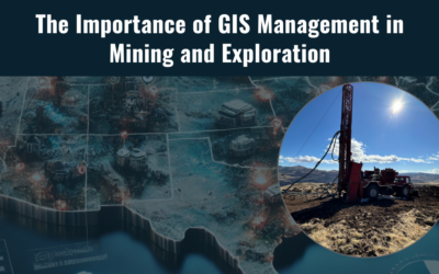 The Importance of GIS Management in Mining and Exploration