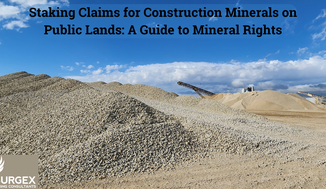 Staking Claims for Construction Minerals on Public Land 